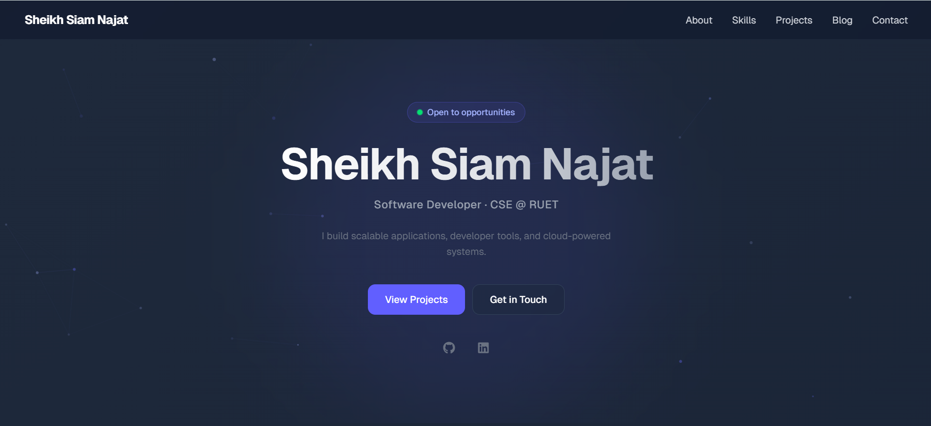 Sheikh Siam Najat Software Developer · CSE @ RUET  I build scalable applications, developer tools, and cloud-powered systems.